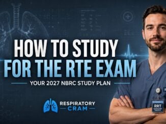 How to study for the RTE exam — a 2027 NBRC study plan