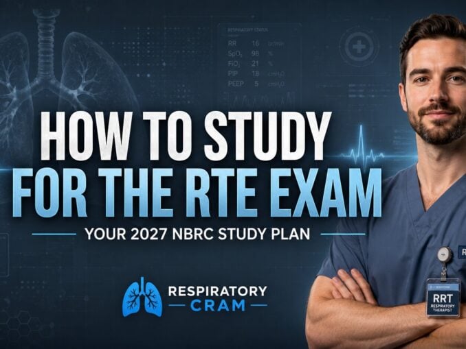How to study for the RTE exam — a 2027 NBRC study plan