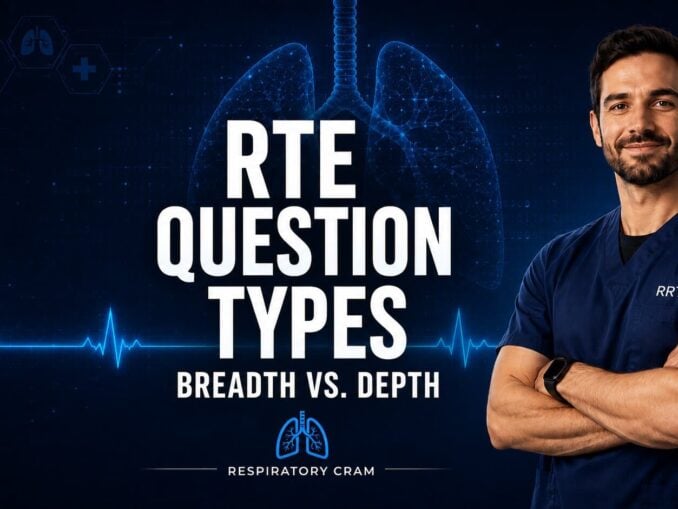 RTE question types — breadth of knowledge vs. depth of clinical judgment on the 2027 NBRC exam